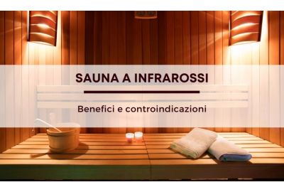 Sauna a infrarossi: benefici e controindicazioni