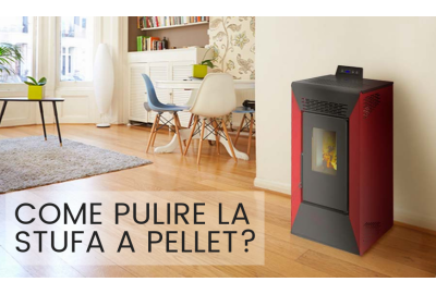 Come pulire la stufa a pellet