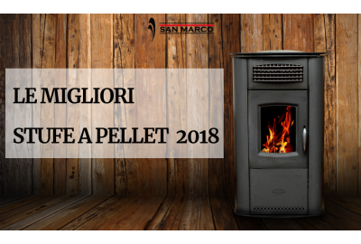 Le migliori stufe a pellet 2018 | San Marco