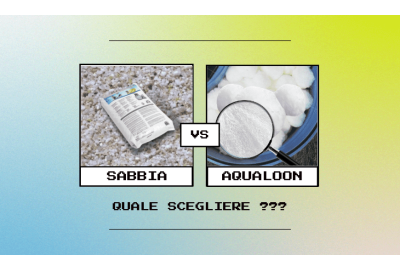 Sabbia vs Aqualoon: pro e contro da considerare